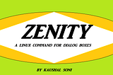 Zenity — Linux Command for Dialog Boxes