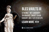 BLES Vaults III: Staking + BLES Box Airdrops