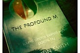 Suspending Time with ‘The Profound M’