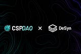 CSP DAO Project Review: DeSyn Protocol