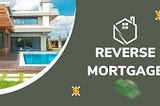 What is a reverse mortgage, and how does it work?