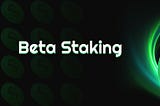 🌟 Your Quick & Easy Guide to Staking with Beta Staking! 🌟