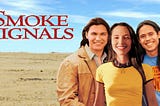 ReMaking the American Creation Myth in Smoke Signals (1998) and A Man Called Horse (1970)