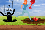 woman running from a man in hole with a shovel not paying attention to the fact she is stepping in another hole with a broken heart above the hole.