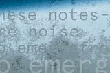 feel notes 102 / to emerge as thaw