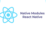 Creating native modules using Java/Swift for React Native projects.