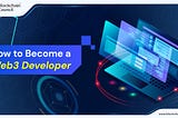 How To Become A Web3 Developer ?