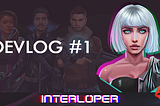 NeroVerse Interloper: Devlog #1