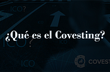 ¿Qué es el Covesting?