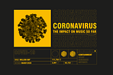 “I’VE ALREADY LOST THOUSANDS”: HOW CORONAVIRUS IS AFFECTING MUSIC”