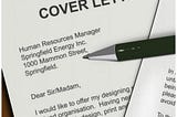 WHY you need a well written Cover Letter