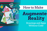 How to Make AR Interactive Art