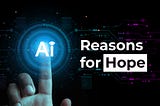 AI: Reasons for Hope — PTechPartners