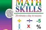 [DOWNLOAD] Mastering Essential Math Skills: 20 Minutes a Day to Success, Book 2: Middle…