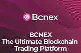 BCNET: THE EXCHANGE THAT REWARDS TRADERS