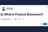 I asked 40 product leaders ‘What is Product Discovery?’