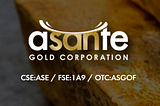 Asante Gold Announces US$100 Million Financing