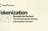 Beneath the Surface: The Infrastructure Driving Tokenization Forward