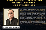 GPODS Inaugural Lecture & Fireside Chat with Mr. Pramath Raj Sinha held on 7th June 2021