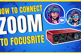 How to connect ZOOM to your Focusrite?