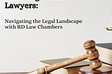 Delhi High Court Lawyers: Navigating the Legal Landscape with RD Law Chambers