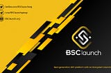 BSCLaunch is a smart investment platform based on Binance Smart Chain, enabling projects to raise…