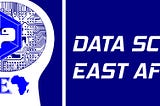 Become a Certified Data Scientist with Data Science East Africa.