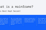 What is a Mainframe? | IT’s Best Kept Secret!