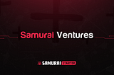 Welcome to Samurai Ventures