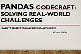 Pandas CodeCraft: Solving Real-World Challenges