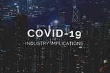 Some of the biggest industries are being affected by COVID-19