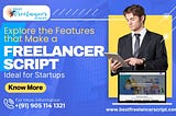 Explore the Features that Make a Freelancer Script Ideal for Startups