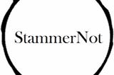 StammerNot- The future, in the making.