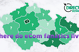 Direct to eCommerce research — Where do eCommerce fanatics live in the Czech Republic