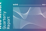 WOO Network: отчет за Q2 2022