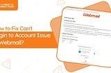 How to Fix Can’t Login to Account Issue in Webmail?