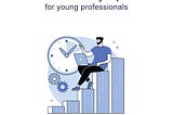 Productivity Tips for Young Professionals