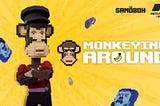 ‘Monkeying Around’: How to Play and Compete for our $30,000 Pool of Rewards