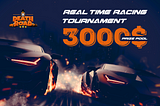 DeathRoad Real Time Racing Tournament #1 Is Official Started!