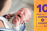 Colicky Baby? Here are 10 Ways To Soothe Colic Pain In Babies