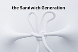 Underserved Clients: the Sandwich Generation