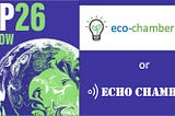 COP26 — eco-chamber or echo-chamber?