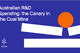 Australian R&D Spending: the Canary in the Coal Mine