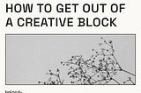how to get out of a creative rut
