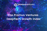 The Promus Ventures DeepTech Growth Index