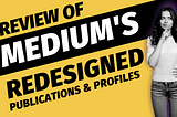 medium review, create medium publication, medium publication beta, medium writer profile, customize medium profile,medium bio