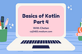 Basics of Kotlin- Part 4