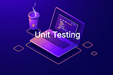 Unit Testing