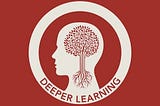 Deeper learning!