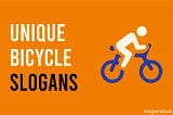 Unique Bicycle Slogans